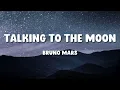 Download Lagu Bruno Mars - Talking To The Moon (Lyrics)