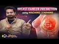 Breast Cancer Classification using Machine Learning Machine Learning Projects