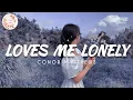 Download Lagu LOVES ME LONELY  x  Conor Matthews (Lyrics Music Video)