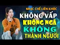 Download Lagu [ NHẠC CHẾ ] KHÔNG VẤP KHÔNG NGÃ KHÔNG THÀNH NGƯỜI - HOT NHẤT TOP TOP CỰC CHẤT ĐỜI.