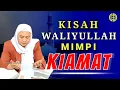 Lagu KISAH WALI ALLAH MIMPI KIAMAT || Nasehat Hikmah ABUYA UCI TURTUSI