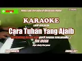 Download Lagu Yan Josua||Cara Tuhan Yang Ajaib - KARAOKE WANITA