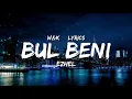 Ezhel - Bul Beni (Lyrics) w&k
