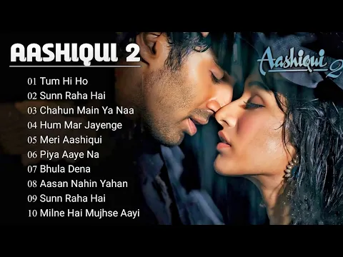 Download MP3 Aashiqui 2 | All Best Songs | Shraddha Kapoor & Aditya Roy Kapur | Romantic Love Songs #aashiqui2