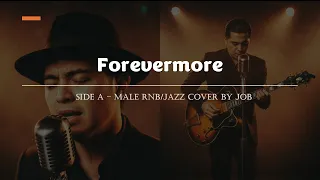 forevermore side a male rnb jazz cover lyric video 