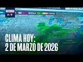 Pronostico del clima hoy 2 de marzo de 2026 Nieve lluvia y temperaturas 25 grados bajo la media