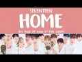 Download Lagu [LYRICS/가사] SEVENTEEN (세븐틴) - HOME [You Made My Dawn 6th Mini Album]