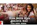 Download Lagu Tujh Mein Rab Dikhta Hai - Full Song Audio - Rab Ne Bana Di Jodi