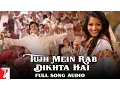 Download Lagu Tujh Mein Rab Dikhta Hai - Full Song Audio | Rab Ne Bana Di Jodi | Shah Rukh khan | Anushka Sharma