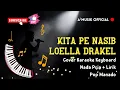 Download Lagu Karaoke Kita Pe Nasib (Kita Pe Salah Apa Kita Pe Dosa Apa) Loella Drakel (Cover Keyboard)