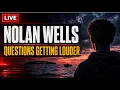 NOLAN WELLS THE QUESTIONS ARE GETTING LOUDER AND WE WON T BE SILENCED