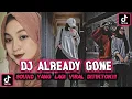 Download Lagu DJ ALREADY GONE KANE ‼️ SOUND YANG LAGI VIRAL DI TIKTOK ‼️
