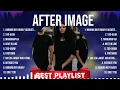 After Image 2024 Songs ~ After Image Music Of All Time ~ After Image Top Songs