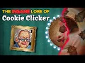 Explaining The INSANE Lore Of Cookie Clicker While Reality Slowly Collapses