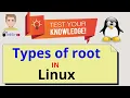 Understanding different types of root in Linux Linux tutorial 2022