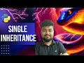 Python Tutorial for Beginners inheritance types Single inheritance Session - 3 Hindi