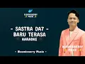 Download Lagu Sastra (Cianjur) - Baru Terasa Karaoke || Sastra Da7 - Baru Terasa Karaoke Eminor