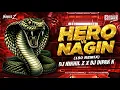 Lagu HERO VS NAGIN ( 150 REMIX ) - Dj Nikhil Z X Dj Dipak K 