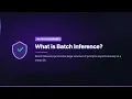 What is Batch Inference