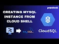 Creating Mysql Instance from Cloud Shell CLOUD SQL Google Cloud Platform Prwatech
