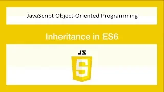 JavaScript Object-oriented Programming -Inheritance in ES6- JS