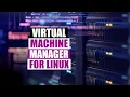 Setting Up Virt-Manager On Linux
