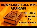 LINK Download FULL mp3 al qur'an 30 juz/114 surah by Ahmad Al-Shalabi