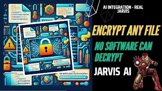 Advanced Python Security Unbreakable File Encryption with JARVIS AI