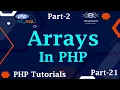 21 Arrays In PHP PHP Arrays Working With Arrays In PHP PHP Tutorials Part-2