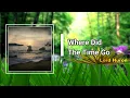 Lord Huron - Where Did the Time Go (Lyrics)