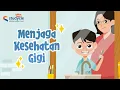 Menjaga Kesehatan Gigi | Cara Menyikat Gigi | Gigi Sehat | Rajin Gosok Gigi