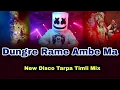Lagu Dj Dungre Rame Ambe Ma New Disco Tarpa Timli Mix Dj Ashish Dharampur