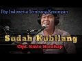 Download Lagu Sudah Kubilang (Cover) | Cipt. Rinto Harahap