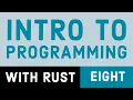 Intro to Programming with Rust 8 Loops
