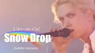 Download L'Arc~en~Ciel - Snow Drop | Subtitle Indonesia MP3