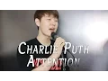 Download Lagu Charlie Puth - Attention / Cover By Dragon Stone