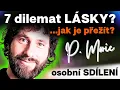Lagu PAVEL MORIC: 💥 7 dilemat LÁSKY?💥 [jak je prožít a přežít?]