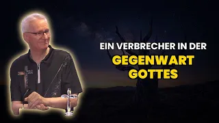 Ein Verbrecher in der Gegenwart Gottes Frühgottesdienst 05.09.2026