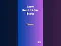 Exploring Timers in React Native React Native Basic Shorts