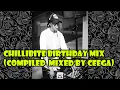 Chillibite Birthday Mix (Compiled Mixed By Ceega)