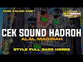 Download Lagu Alal Madinah | Cek Sound Hadroh Bass Horeg Viral Tiktok Terbaru Yang Kalian Cari !!!