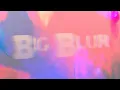 Download Lagu Prismic Delight - Big Blur