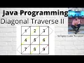 Java Diagonal Traverse Program II Leetcode 498 Print Matrix Diagonally Java Matrix