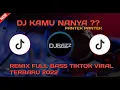 Lagu DJ KAMU NANYA?? ( PANTEK PANTEK ) REMIX FULL BASS TIKTOK VIRAL TERBARU 2022🎶 #djtiktokviral #dj