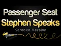 Download Lagu Stephen Speaks - Passenger Seat (Karaoke Version)