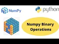 Numpy Binary Operation Binary Operation in Numpy Python Numpy Tutorial