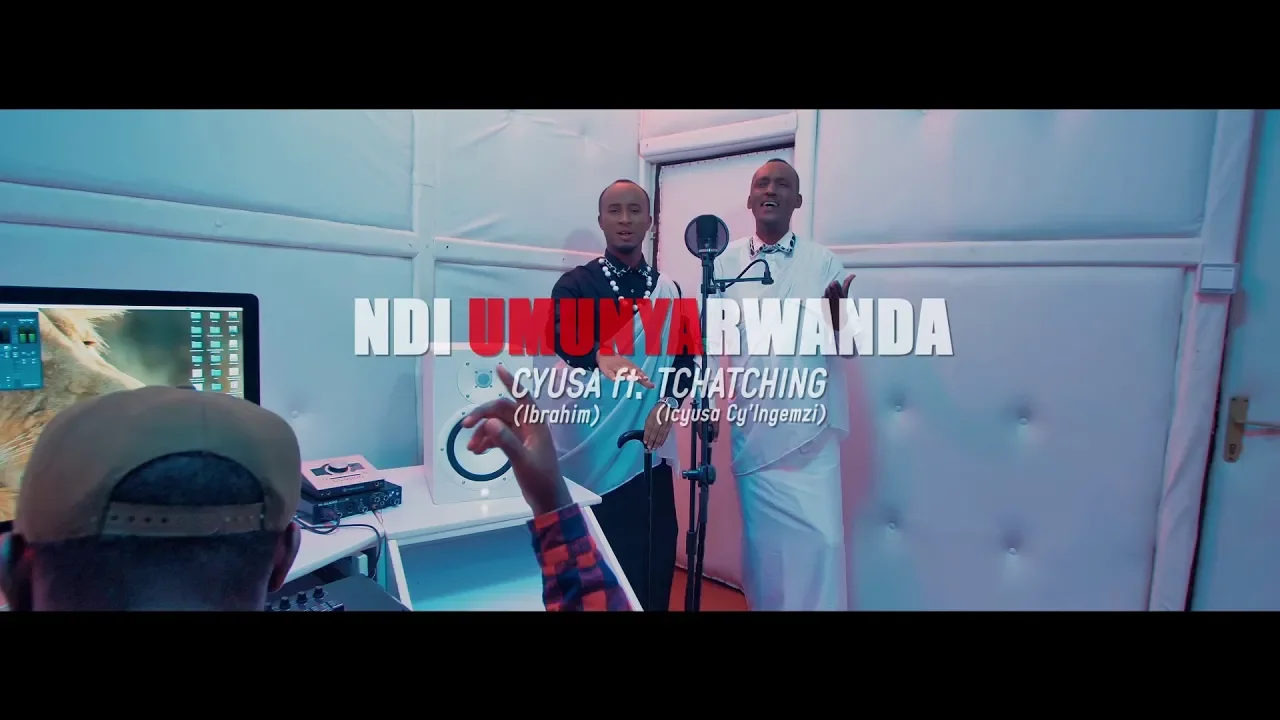 Cyusa Ibrahim - Ndi Umunyarwanda ft.Tchatching Icyusa Cy'Ingenzi (Official Video HD)