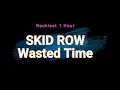 Download Lagu [1 Hour] Skidrow - Wasted Time - 1h loop