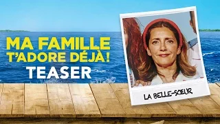 Ma Famille T'Adore Déjà - Teaser "La Belle-Soeur"