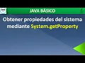 Obtener propiedades del sistema usando la clase System Java Basico